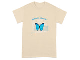 Be Free Like a Butterfly Freedom T-shirt