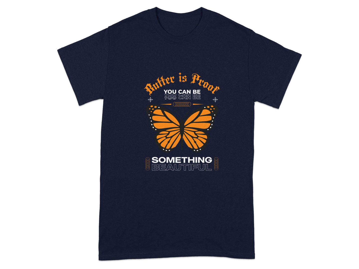Butter is Proof You Can Be Something Beautiful Shirt